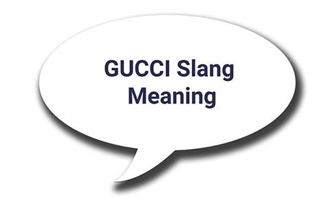 were gucci meaning|australian slang Gucci.